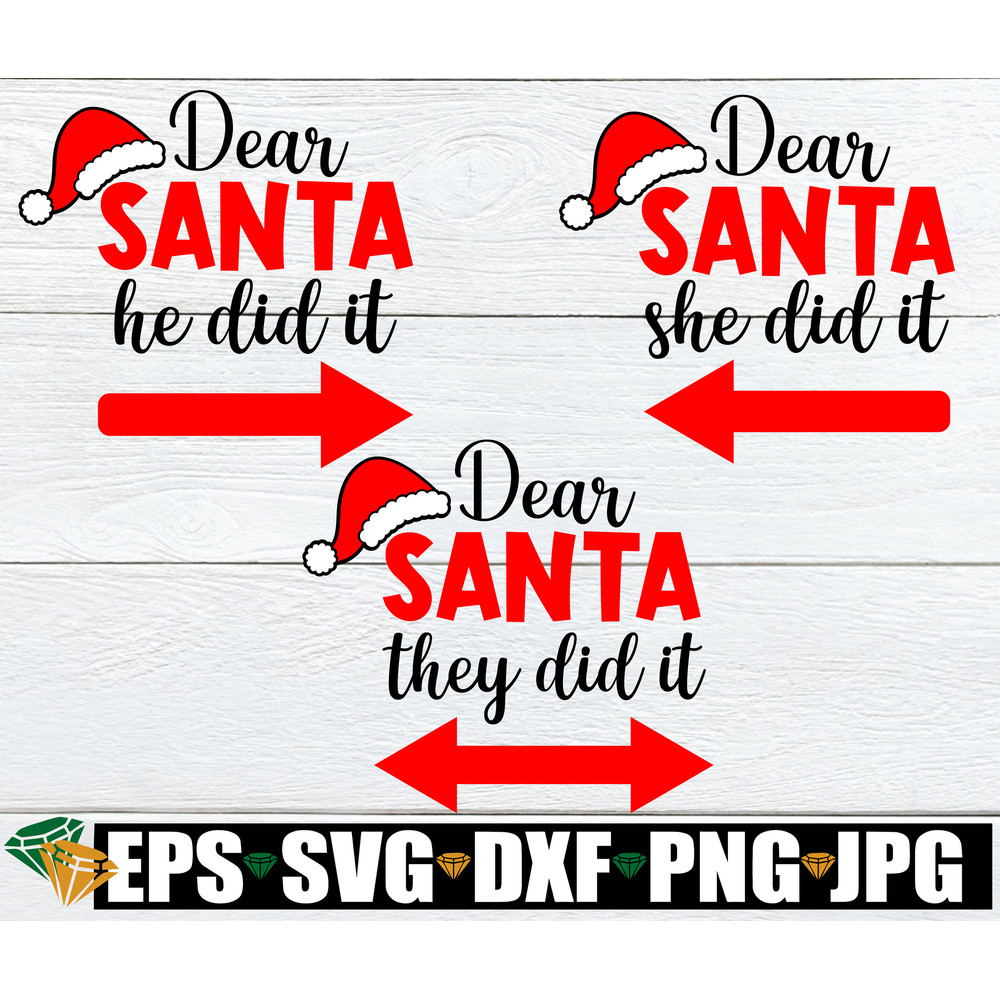 Dear Santa he did it, she did it, they did it. Siblings Christmas. Kids Christmas Bundle. Brothers Christmas. Sisters Christmas. svg dxf png.jpg