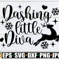 dashing little diva, little girl christmas, toddler girl christmas, girls christmas shirt svg, christmas svg, kids chris