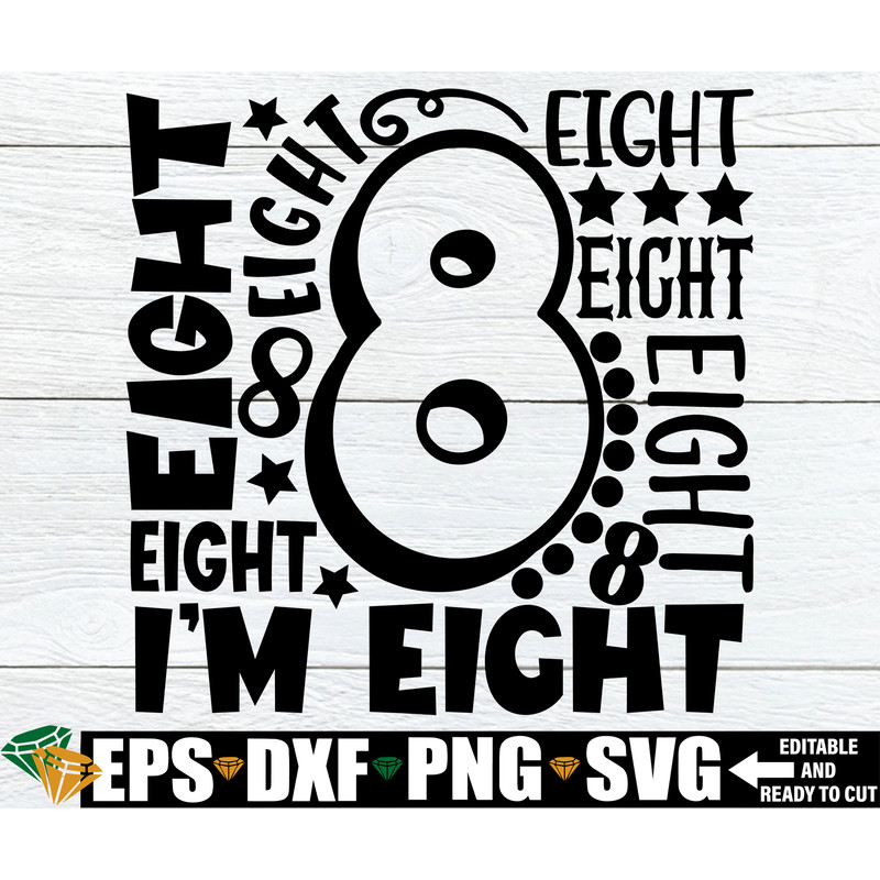 I'm Eight, Number 8 Typography Word Art, 8th Birthday Shirt svg, 8th Birthday Boy svg png, 8th Birthday svg png, I'm 8 svg, Digital Download.jpg