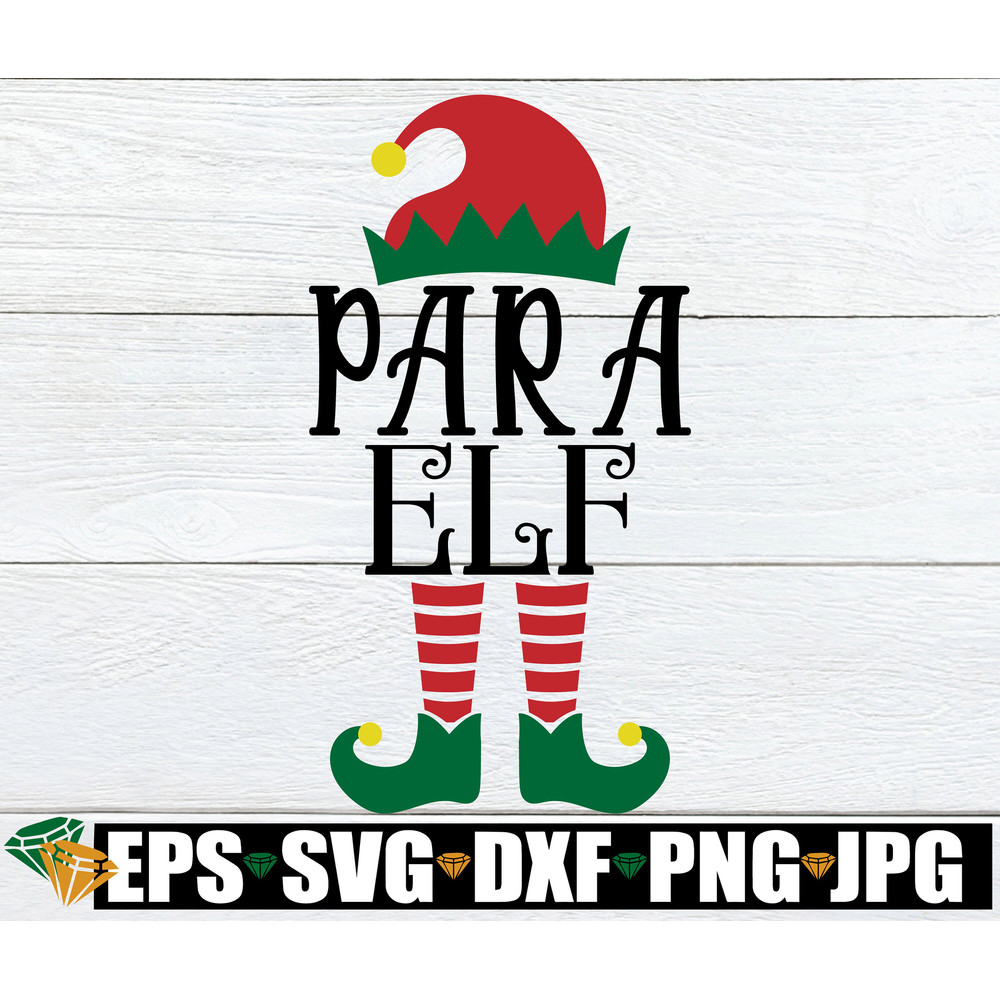 Para Elf, Christmas Para, Para Christmas, Paraprofessional Elf, Para Christmas Shirt SVG, Teacher svg, Christmas Teacher, Elf Para, svg png.jpg