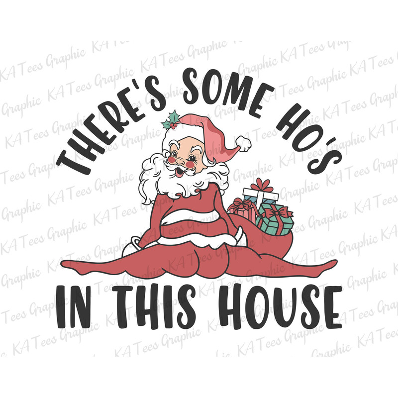 There's Some Ho's In This House SVG, Christmas Svg, Santa Svg, Christmas Santa Svg, Christmas Season Svg, Cute Christmas Svg, Cricut File.jpg