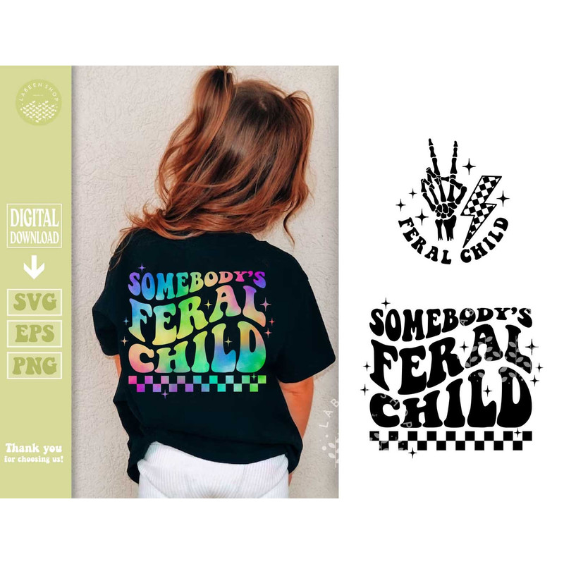Somebody's Feral Child Svg- Png, Funny Kid Design, Feral Child SVG PNG Digital Download, Funny Toddler Svg Png Design, Toddler Shirt Design 1.jpg