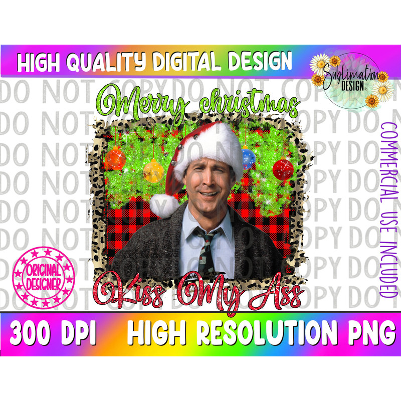Christmas Vacation Sublimation Christmas Vacation Png Griswold Png Design National Lampoons Png Merry Christmas Kiss My Ass Png.jpg