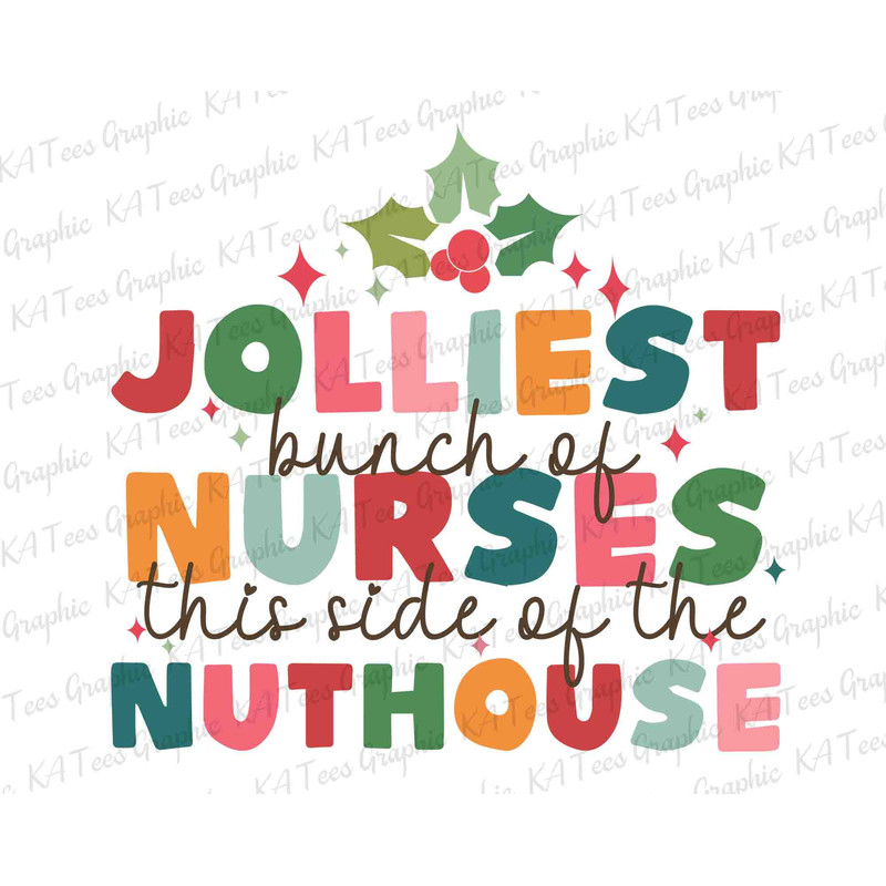 Jolliest Bunch of Nurse PNG, ICU Christmas Png, Christmas Nurse Png, This Side of the Nuthouse Png, Nurse Crew Christmas, Digital Download.jpg