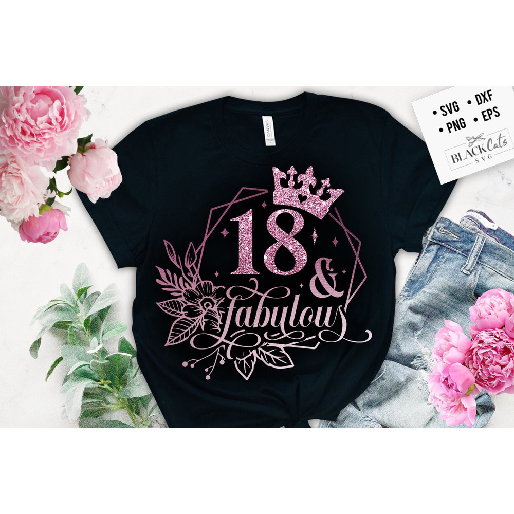 18 and fabulous SVG, 18th Birthday, 18 Fabulous Cut File, 18th Birthday Gift Svg.jpg