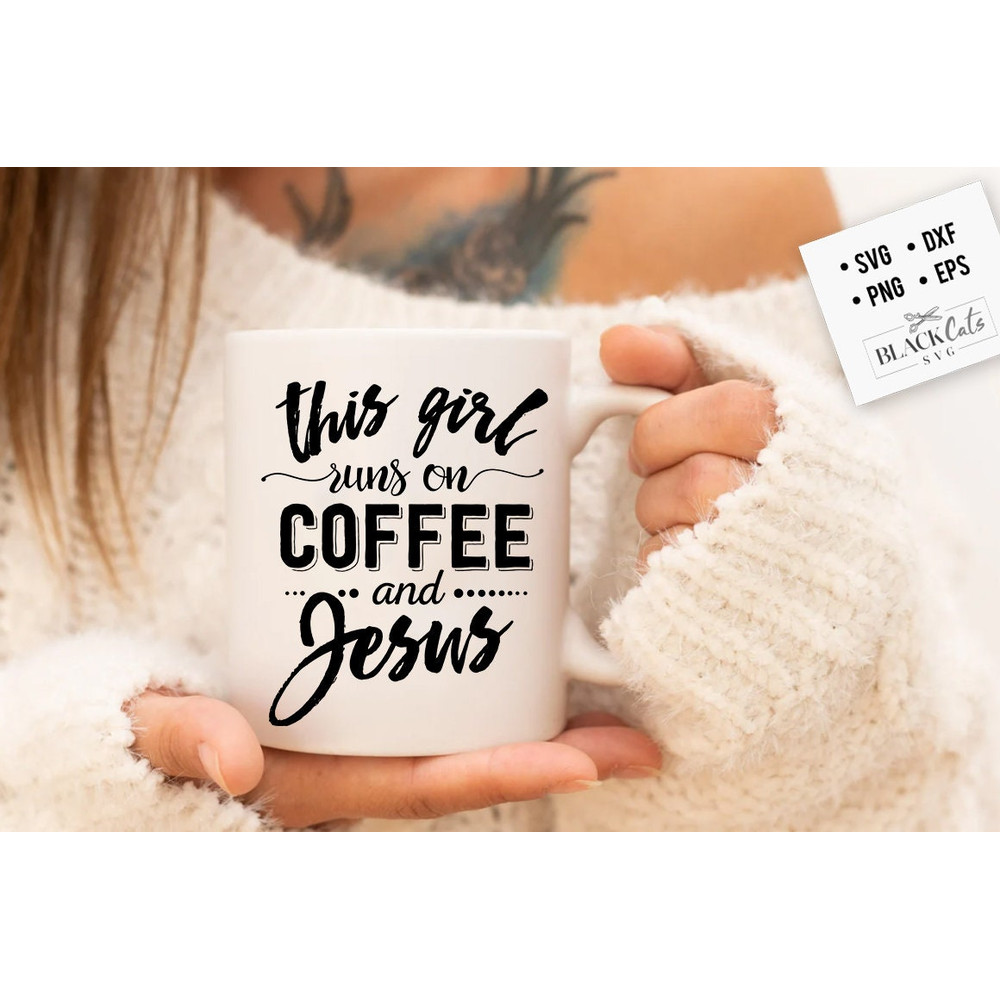 This girl works on coffee and Jesus SVG, Coffee svg, Coffee lover svg, caffeine SVG, Coffee Shirt Svg, Coffee mug quotes Svg.jpg