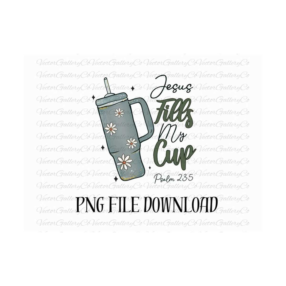 MR-6122023162322-jesus-fills-my-cup-png-psalm-235-png-trendy-christian-png-image-1.jpg