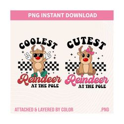coolest reindeer at the pole png, christmas boy shirt png, christmas girl png, cutest reindeer png, kids christmas shirt