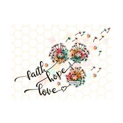faith hope love png | dandelion png | dandelion blowing png | faith png | hope png | love png | sublimation design | dig