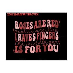 roses are red violets are blue i haves fingers the middle one is for you ong, dead inside png, retro valentine png, vale