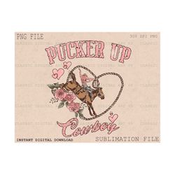 valentines cowboy western png, pucker up cowboy png, western sublimation design, western valentines png, retro valentine