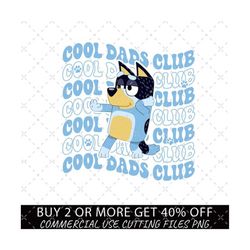 bluey cool dads club png, bluey dad png, bluey family png, bluey png, bluey bingo png, bluey mom png, bluey friends png, bluey png