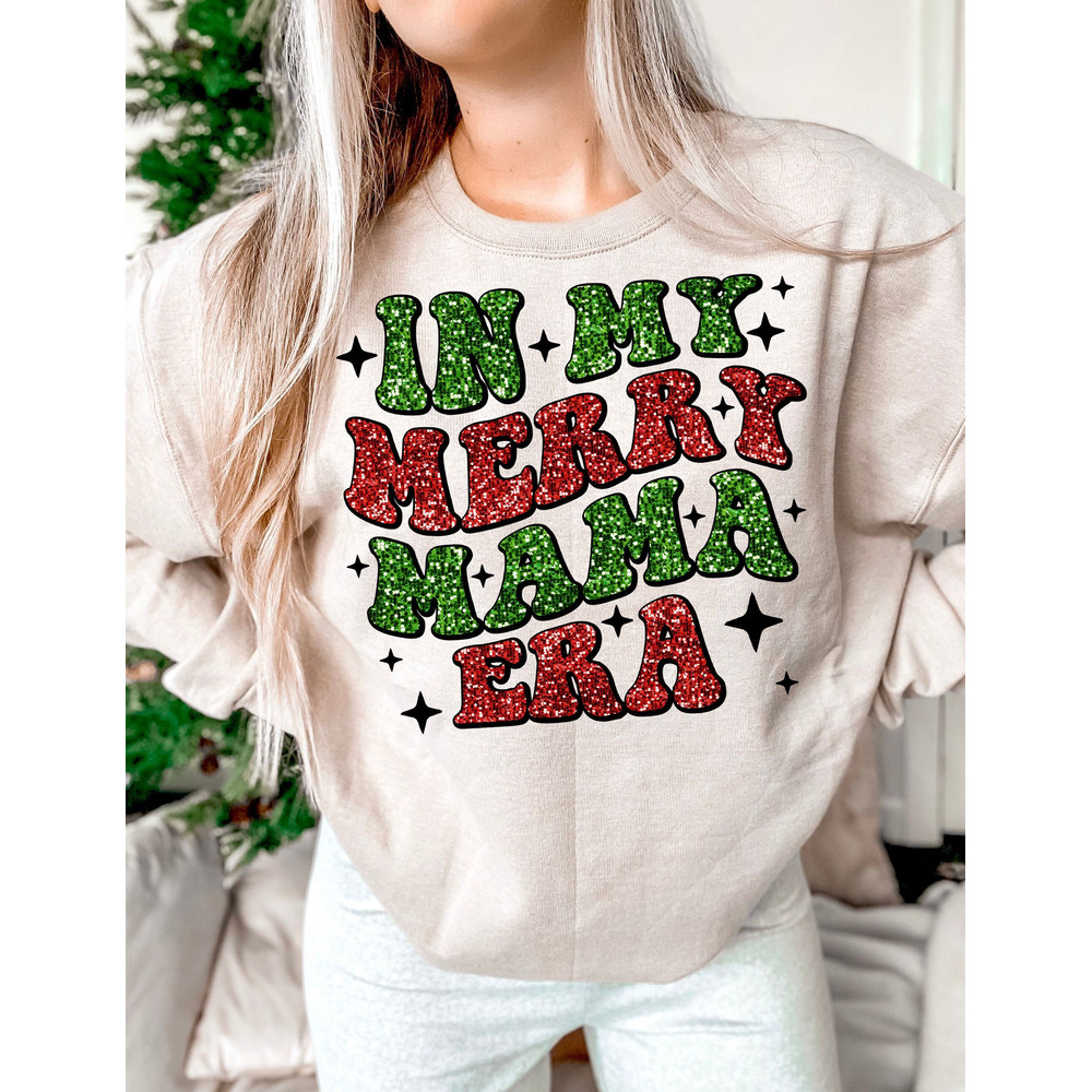 Faux Sequin Merry Mama png, Christmas Mama PNG In My Merry Mama Era PNG Glitter Trendy Retro Popular Aesthetic Mama Shirt Design Sublimation.jpg