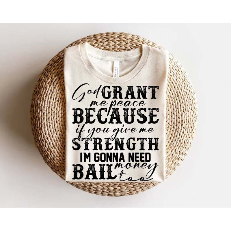 God Grant Me Strength Humor Funny Sublimation svg PNG File Sarcastic Quote Digital Download PNG Sublimation PNG Clipart.jpg