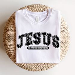 jesus the way truth life svg png sublimation, john 146, varsity college font, distressed grunge christian jesus sublimat