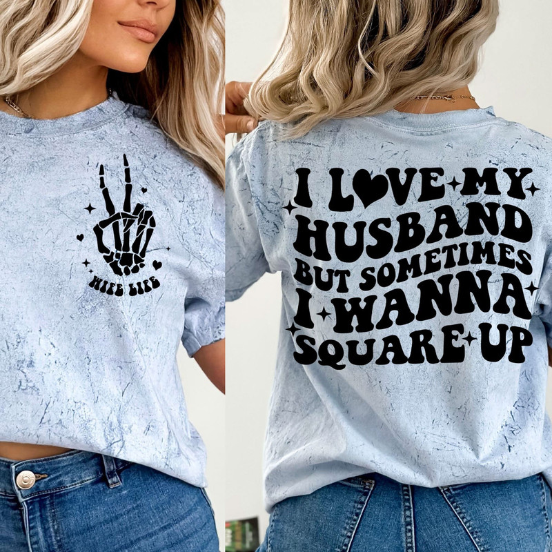 Love My husband But Sometimes I Wanna Square Up Svg, Funny wife svg, wife shirt svg, wife svg, married svg, wife quotes svg, sarcastic svg.jpg