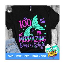 100 mermazing days of school svg, 100 days of school svg, 100 days svg, files for cricut and silhouette