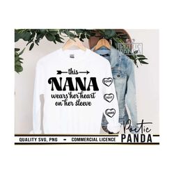 this nana wears her heart on her sleeve svg png, one loved nana svg, nana mother&39s day svg, nana valentine svg, digita