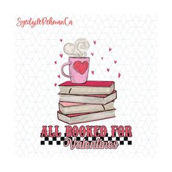all booked for valentine png, book lover valentine png, bookworm valentine, gift for librarian, teacher valentine png, valentine book gift