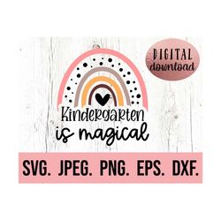 kindergarten is magical svg - hello kindergarten - instant download - cricut file - back to school kinder teacher svg - first day of kinder