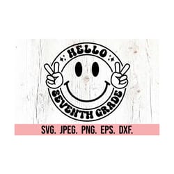 hello seventh grade svg - hello grade 7 vibes - 7th grade - cricut file - retro back to school - grade seven teacher - first day of school