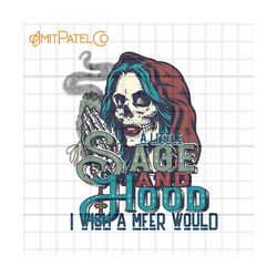a little sage and hood png, sugar skull png, gothic witch witchy png, sage png, witch halloween png, mystical png, sage that shit png