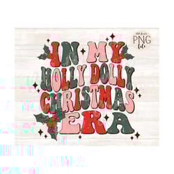 digital png file in my holly dolly christmas era distressed stacked christmas retro printable design instant download