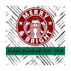starbucks christmas logo svg, merry and bright starbucks, christmas svg & png, starbucks logo svg