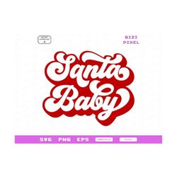 santa baby svg, retro santa baby png, christmas 2023 svg, christmas svg, kids santa baby clipart, santa baby shirt design, new year svg
