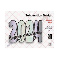 happy new year 2024, png 300 dpi, sublimation, download, tshirt, tumbler, mug, keychain png, happy new year design, 2024 design, new years