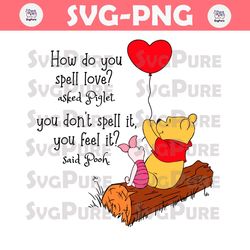 Winnie The Pooh How Do You Spell Love SVG