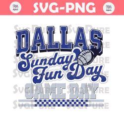 Dallas Cowboys Sunday Fun Day Game Day SVG