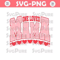 One Loved Mama Valentines Day SVG
