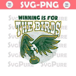 Winning Is For The Bird SVG Philadelphia Eagles SVG Download
