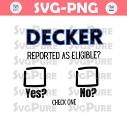 Funny Decker Reported Check One SVG