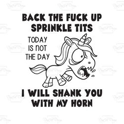 back the fuck up sprinkle tits, trending svg, unicorn svg, unicorn shirt svg, hateful heifer, mug svg, unicorn lover, fu