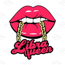 libra lip queen, birthday svg, libra girl svg, libra zodiac svg, libra birthday, libra zodiac, libra woman svg, libra qu