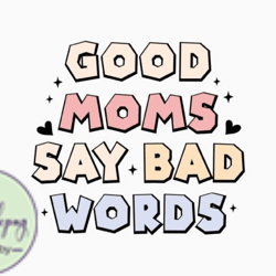 good moms say bad words mothers day retr design 233