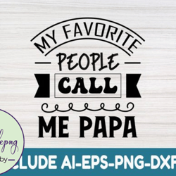 my favorite people call me papa design 072
