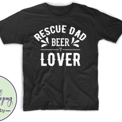 rescue dad beer lover design 094