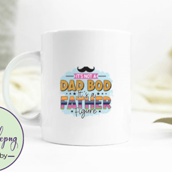 its not a dad bod its a father figure design 133