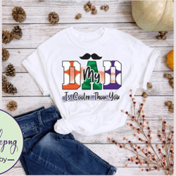 my dad is cooler than you sublimation design 02