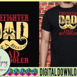 firefighter dad like a regular dad but cooler. design 61