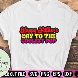 happy fathers day to the coolest pop design 130