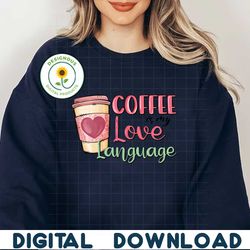 Coffee is my love language PNG file