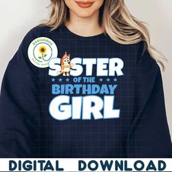 Bluey sister of the birthday girl PNG SVG