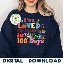 I loveed my student for 100 days svg png, 100 Days Of School Png, Back To School Png