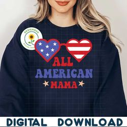 ALL AMERICAN MAMA SVG PNG, 4th of July SVG Bundle