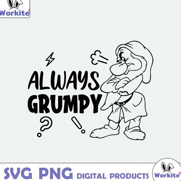 Always Grumpy SVG, Snow White and the Seven Dwarfs SVG Grump | Inspire ...