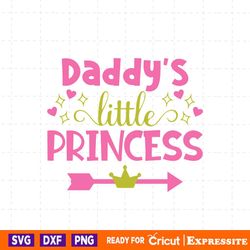 daddy's little princess, i love my daddy, daddy's princess, daddy svg, cute svg for little girls, daddy's little princes